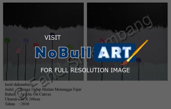 2010 - Bunga Sedap Malam Menunggu Fajar - Acrylic On Canvas