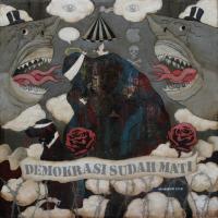Demokrasi Sudah Mati - Acrylics Paintings - By Zul Albani, Contemporay Art Painting Artist