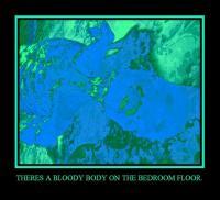 Photos - Theres A Bloody Body On The Bedroom Floor - Photo Edited