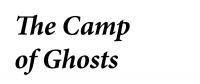 Computer Graphics - The Camp Of Ghosts - Photo Shop