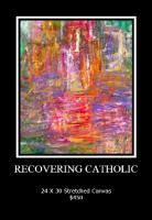 Recovering Catholic - Acrylic On Paper Paintings - By Caroline Duvoe, Abstract Expressionism Painting Artist