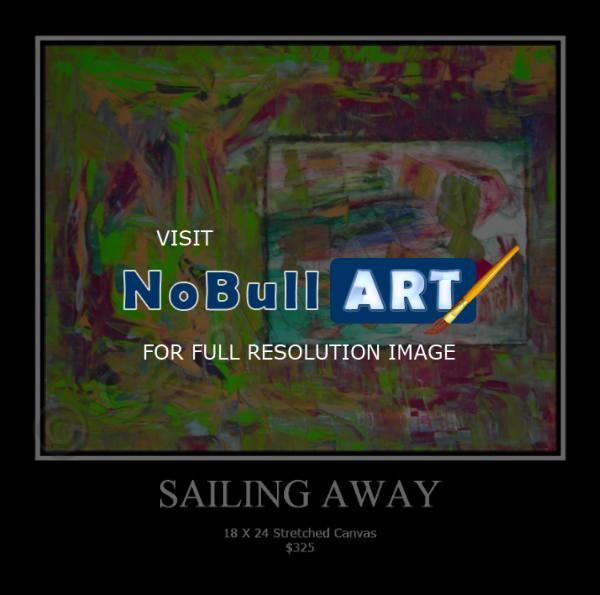 Collection One - Abstract Expr - Sailing Away - Acrylic On Canvas