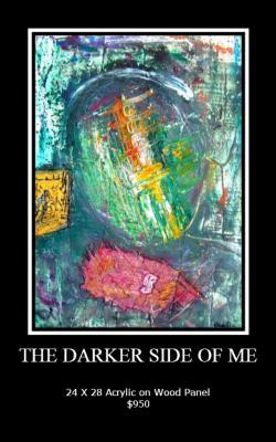 Collection One - Abstract Expr - The Darker Side Of Me - Acrylic On Canvas