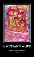 A Womans Work - Acrylic On Paper Paintings - By Caroline Duvoe, Abstract Expressionism Painting Artist