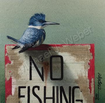 Original Watercolor - No Fishing - Transparent Watercolor