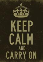 Keep Calm And Carry On - Digital Printmaking - By Lasse Orling, Art Posters Printmaking Artist
