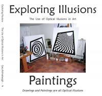 Exploring Illusions Paintings 112 Page Book - Document Other - By Gary Rohrabaugh, Optical Illusion Other Artist